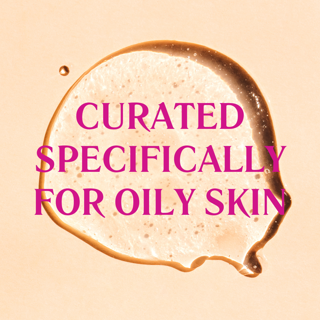 Oily Skin - Curated Basic Skincare Box